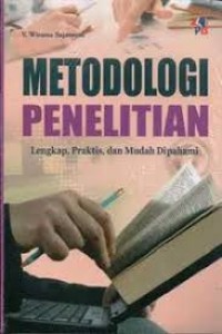 Cover METODOLOGI PENELITIAN :  Lengkap, Praktis, dan Mudah Dipahami / V. WIRATNA SUJARWENI