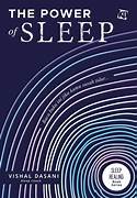 Cover THE POWER OF SLEEP :  Baca Buku Ini Jika Kamu Susah Tidur / VISHAL DASANI