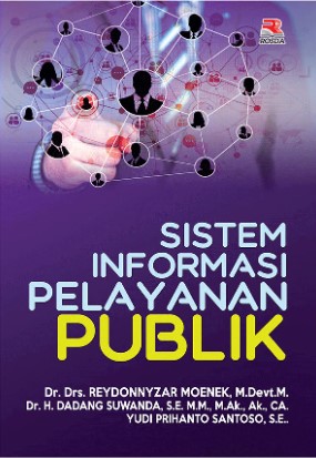 Cover SISTEM INFORMASI PELAYANAN PUBLIK, :  - / Dr. Drs. REYDONNYZAR MOENEK, M.Devt.M.