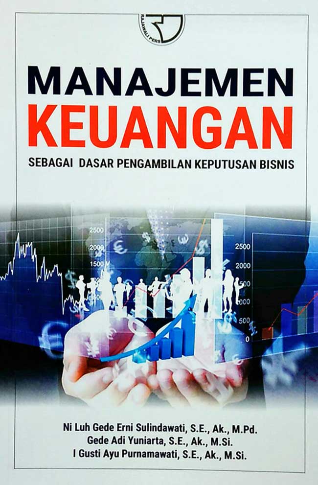 Cover MANAJEMEN KEUANGAN :  SEBAGAI DASAR PENGAMBILAN KEPUTUSAN BISNIS / NI LUH GEDE ERNI SULINDAWATI, S.E., Ak., M.Pd