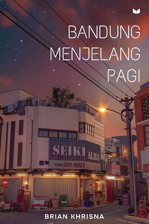 Cover BANDUNG MENJELANG PAGI / BRIAN KHRISNA