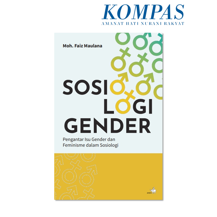 Cover SOSIOLOGI GENDER :  Pegantar Isu Gender dan Feminisme dalam Sosiologi / MOH. FAIZ MAULANA