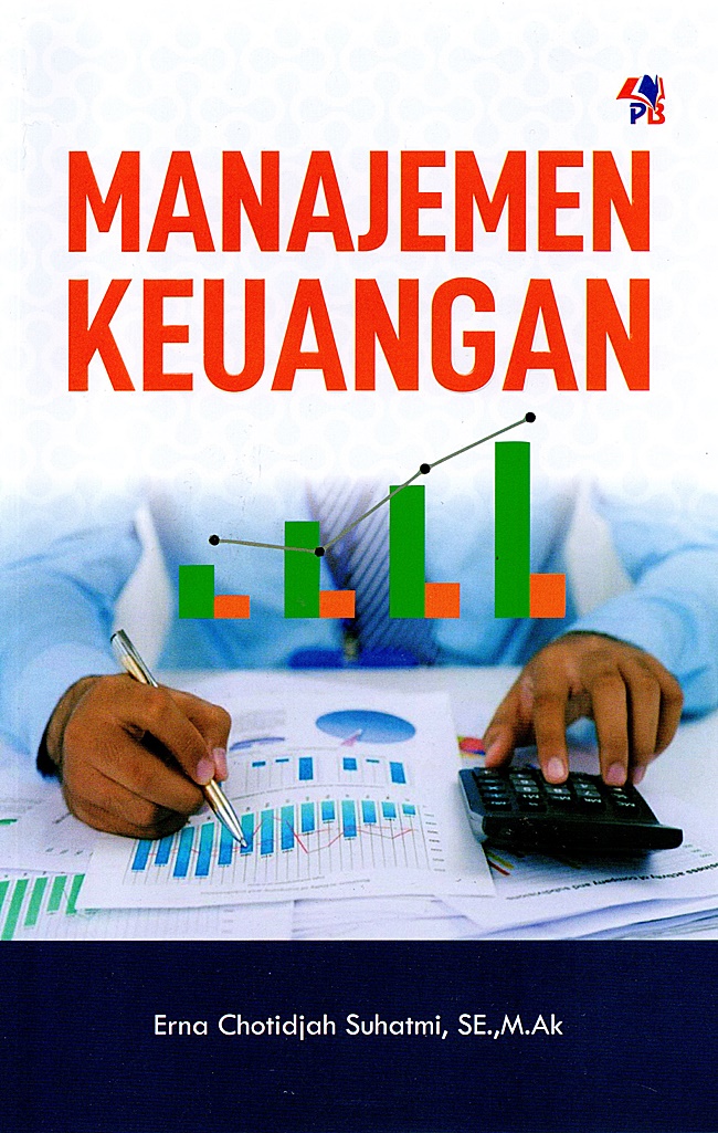 Cover MANAJEMEN KEUANGAN :  - / ERNA CHOTIDJAH SUHATMI, SE., M.Ak