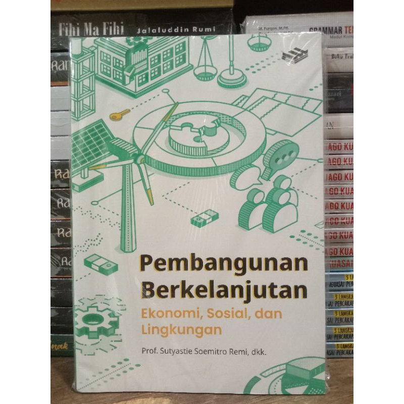 Cover PEMBANGUNAN BERKELANJUTAN :  Ekonomi, Sosial, dan Lingkungan / PROF. SUTYASTIE SOEMITRO