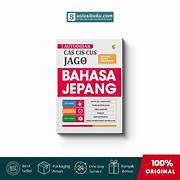 Cover AUTODIDAK CAS CIS CUS JAGO BAHASA JEPANG :  Tanpa Les, Tanpa Ribet.Tanpa Banyak Dana... / SETIAWAN AGUNG PAMUNGKAS