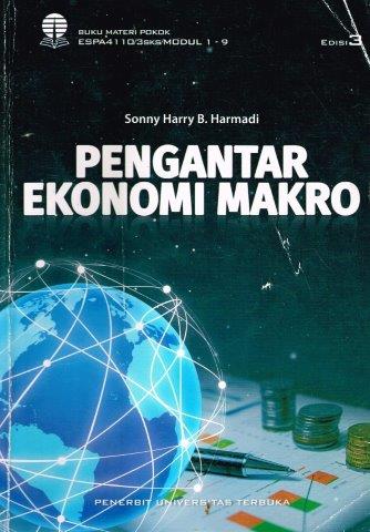 Cover PENGANTAR EKONOMI MAKRO / Dr. SONNY HARRY B. HARMADI, S.E., M.E.