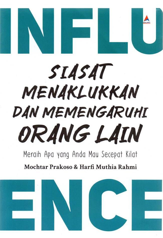 Cover SIASAT MENAKLUKKAN DAN MEMENGARUHI ORANG LAIN :  Meraih Apa yang Anda Mau Secepat Kilat / MOCHTAR PRAKOSO