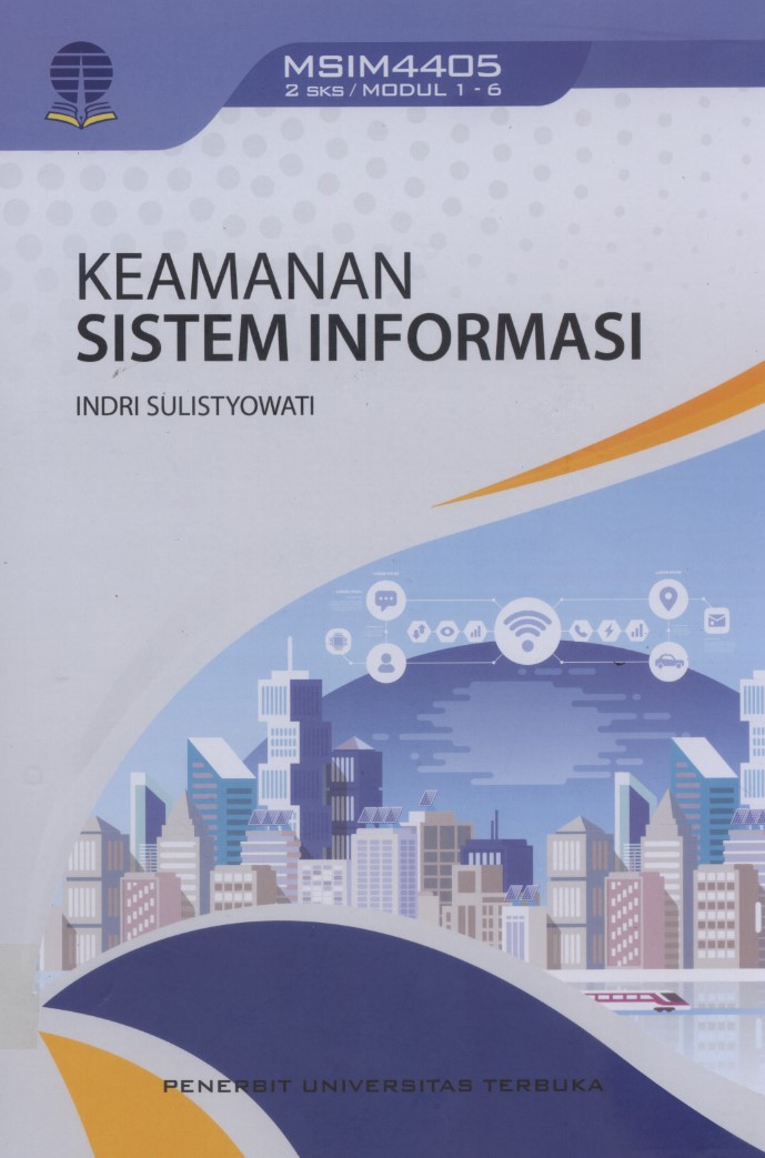 Cover KEAMANAN SISTEM INFORMASI :  - / INDRI SULISTYOWATI, S.Kom., M.MT.