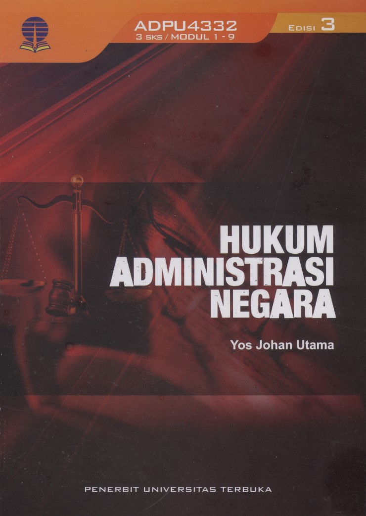 Cover HUKUM ADMINISTRASI NEGARA :  - / Prof. Dr. YOS JOHAN UTAMA