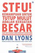 Cover STFU KEMAMPUAN MULUT ADALAHN KEKUATAN BESAR :  Saat Seisi DUNIA tEDAK berhenti Berbicara / DAN LYONS