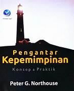 Cover PENGANTAR KEPEMINPINAN :  Konsep & Praktik / PETER G. NORTHOUSE