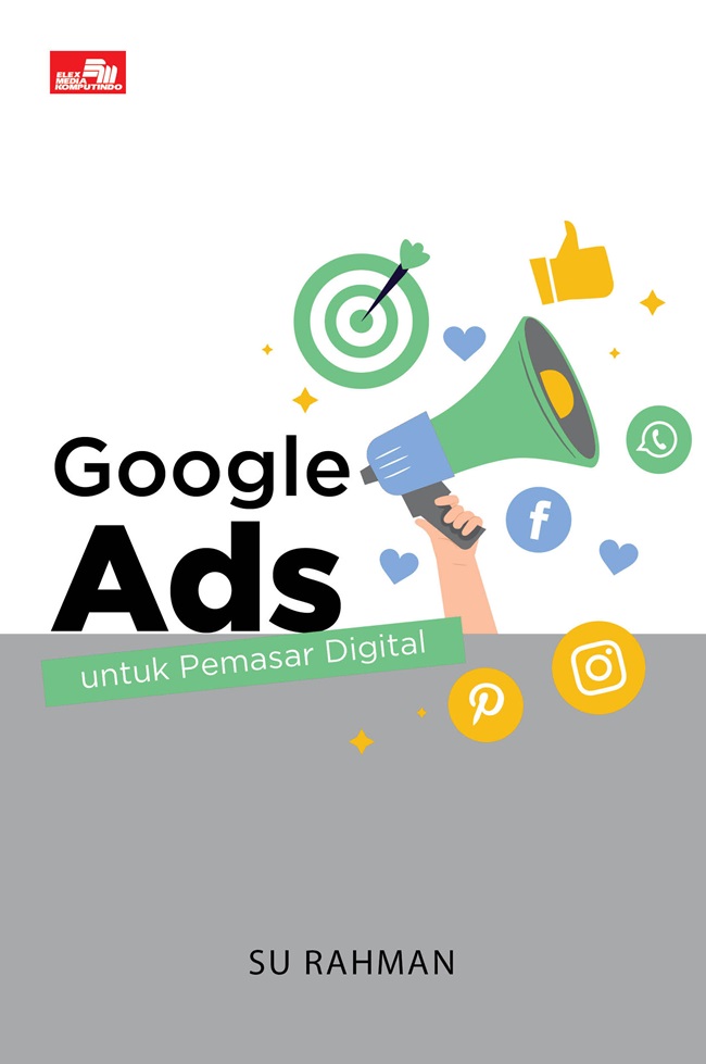 Cover GOOGLE ADS :  UNTUK PEMASARAN DIGITAL / SU RAHMAN