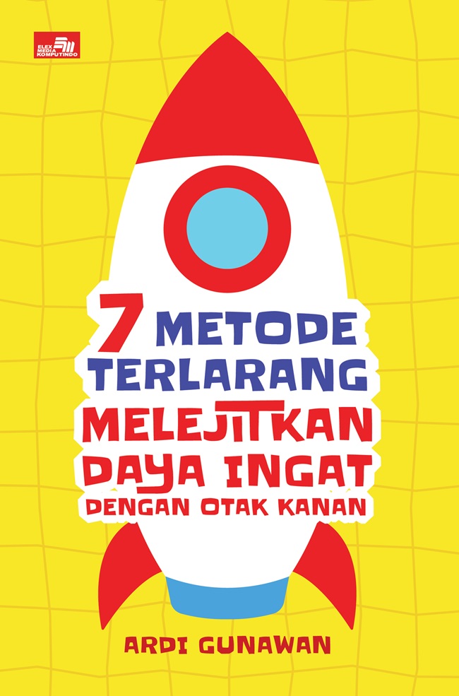 Cover 7 METODE TERLARANG MELEJITKAN DAYA INGAT DENGAN OTAK KANAN / ARDI GUNAWAN