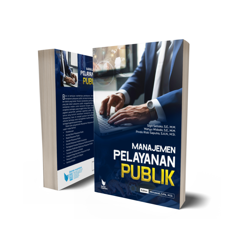 Cover MANAJEMEN PELAYANAN PUBLIK :  - / SIGIT SETIOKO, S.E., M.M.