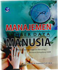 Cover MANAJEMEN SUMBER DAYA MANUSIA :  Menciptakan Keunggulan Bersaing Berbasis Kompetensi SDM / SUPARYADI