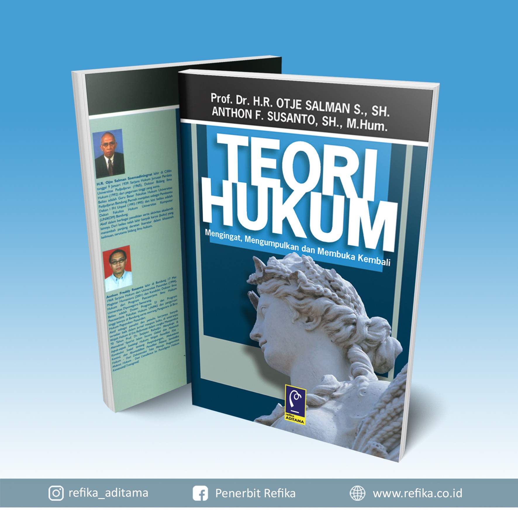 Cover TEORI HUKUM :  Mengingat, Mengumpulkan,dan Membuka / Prof. Dr. H.H. OTJE SALMAN S, SH.