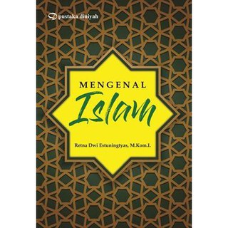 Cover MENGENAL ISLAM / RETNA DWI ESTUNINGTYAS,M.Kom. I