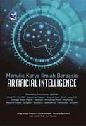Cover MENULIS KARYA ILMIAH BERBASIS ARTIFICIAL INTELLIGENCE :  Membuka Pemanfaatan Aplikasi / WING WAHYU WINARNO