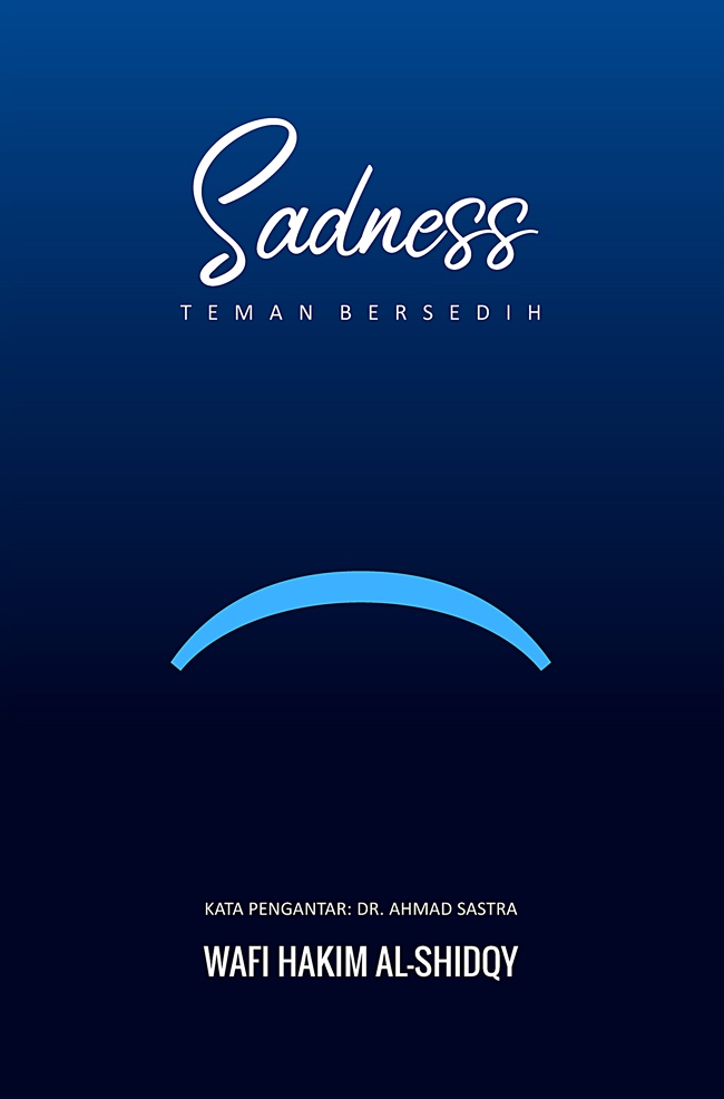 Cover SADNESS :  TEMAN BERSEDIH / WAFI HAKIM AL-SHIDQY