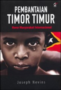 Cover PEMBANTAIAN TIMOR TIMUR HOROR MASYARAKAT INTERNASIONAL :  - / JOSEPH NEVINS
