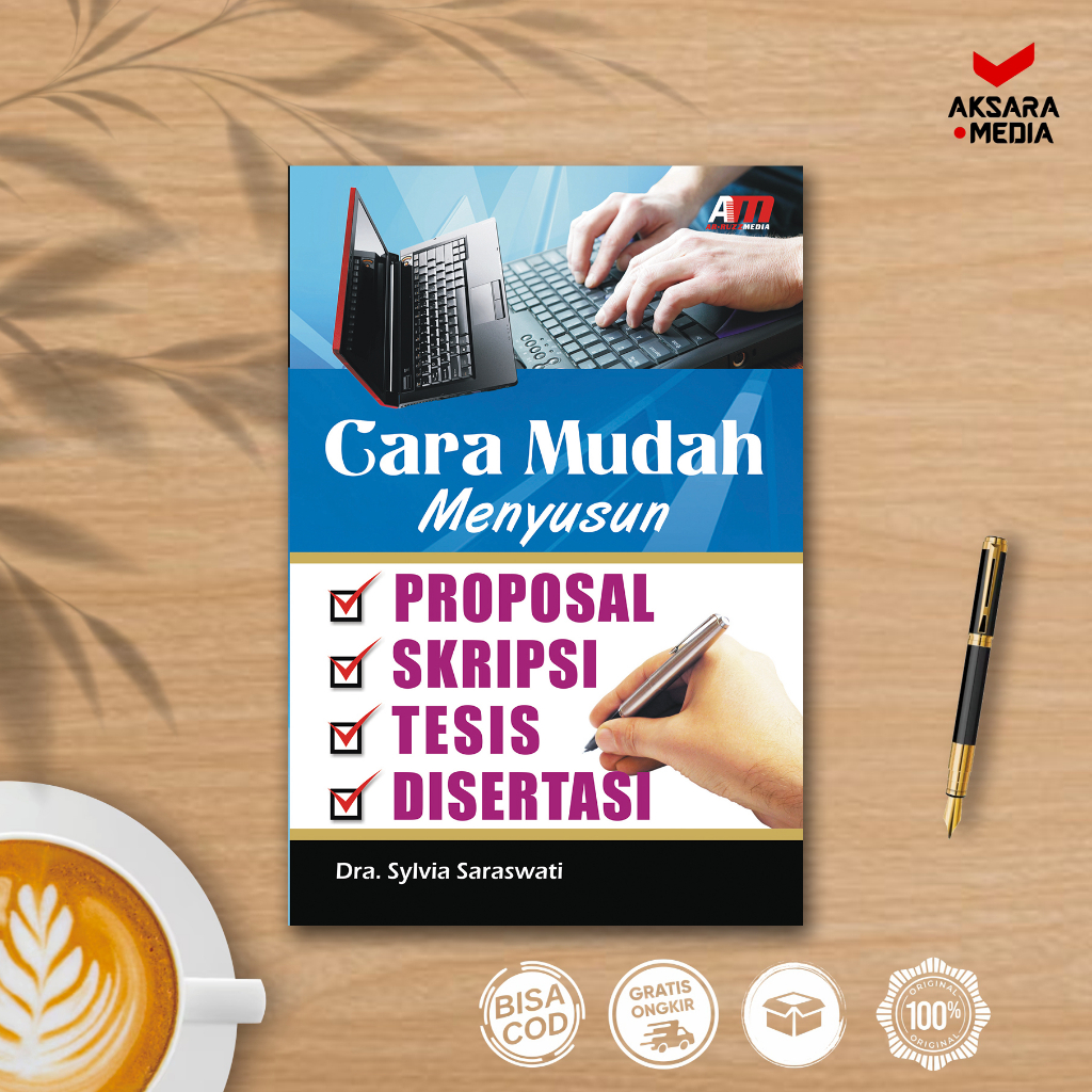 Cover CARA MUDAH MENYUSUSN PROPOSAL, SKRIPSI, TESIS, DISERTASI / DRA. SYLVIA SARASWATI