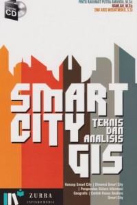Cover SMART CITY TEKNIS DAN ANALISIS GIS :  KonsepSmart City, Dimensi Smart City, Pengenalan Sistem Informasi Geografis, Contoh Kasus Analisis Smart City / PINTO RAKHMAT PUTRA AMANDA, M.Sc