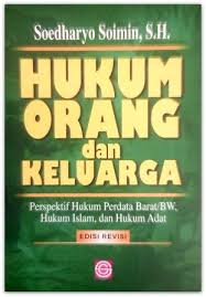Cover HUKUM ORANG DAN KELUARGA :  Perspektif Hukum Perdata Barat/BW, Hukum Islam, dan Hukum Adat / SOEDHARYO SOIMIN
