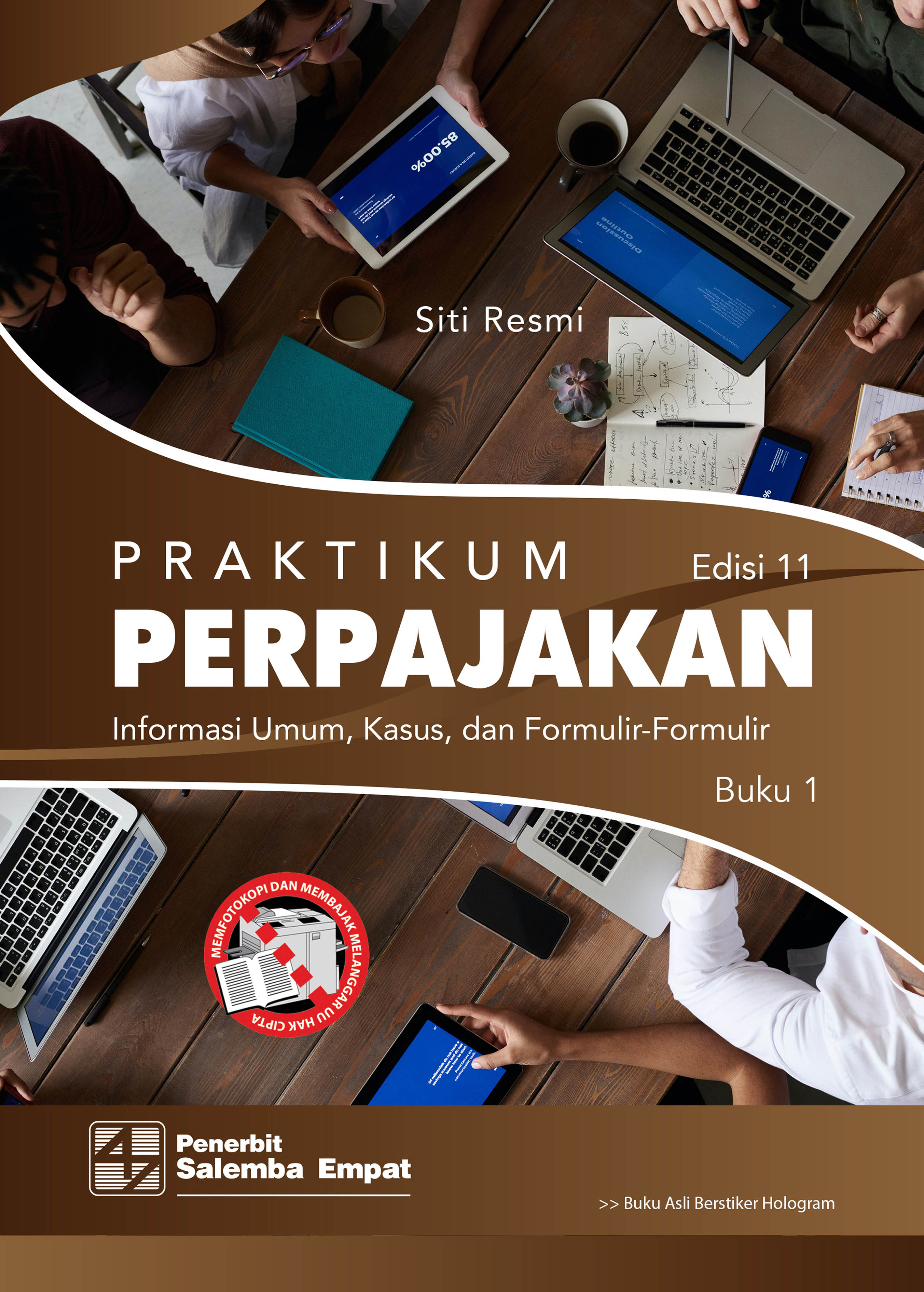 Cover PRATIKUM PERPAJAKAN, :  Informasi Umum, Kasus, dan Formulir-formulir / SITI RESMI