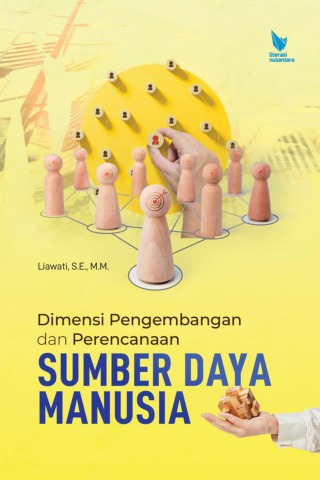 Cover DIMENSI PENGEMBANGAN DAN PERENCANAAN SUMBER DAYA MANUSIA / LIAWATI, SE.,MM