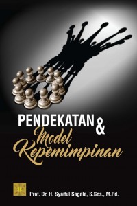 Cover PENDEKATAN DAN MODEL KEPEMIMPINAN / SYAIFUL SAGALA