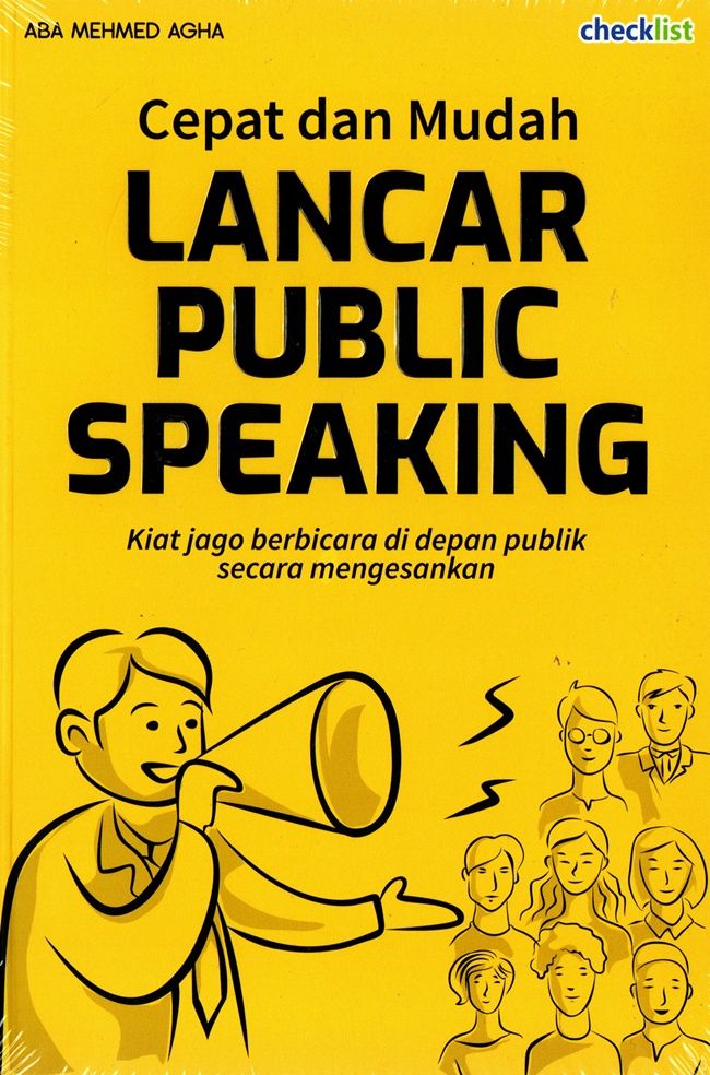 Cover CEPAT DAN MUDAH LANCAR PUBLIC SPEAKING :  Kiat jago berbicara di depan publik secara mengesankan / ABA MEHMED AGHA
