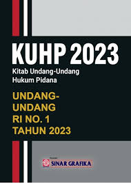 Cover KUHP 2023 :  Kitab Undang-Undang Hukum Pidana / REDAKSI SINAR GRAFIKA