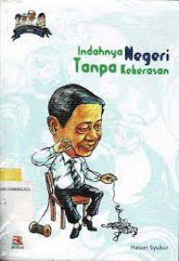Cover INDAHNYA NEGERI TANPA KEKERASAN / BAHRUDIN SUPARDI