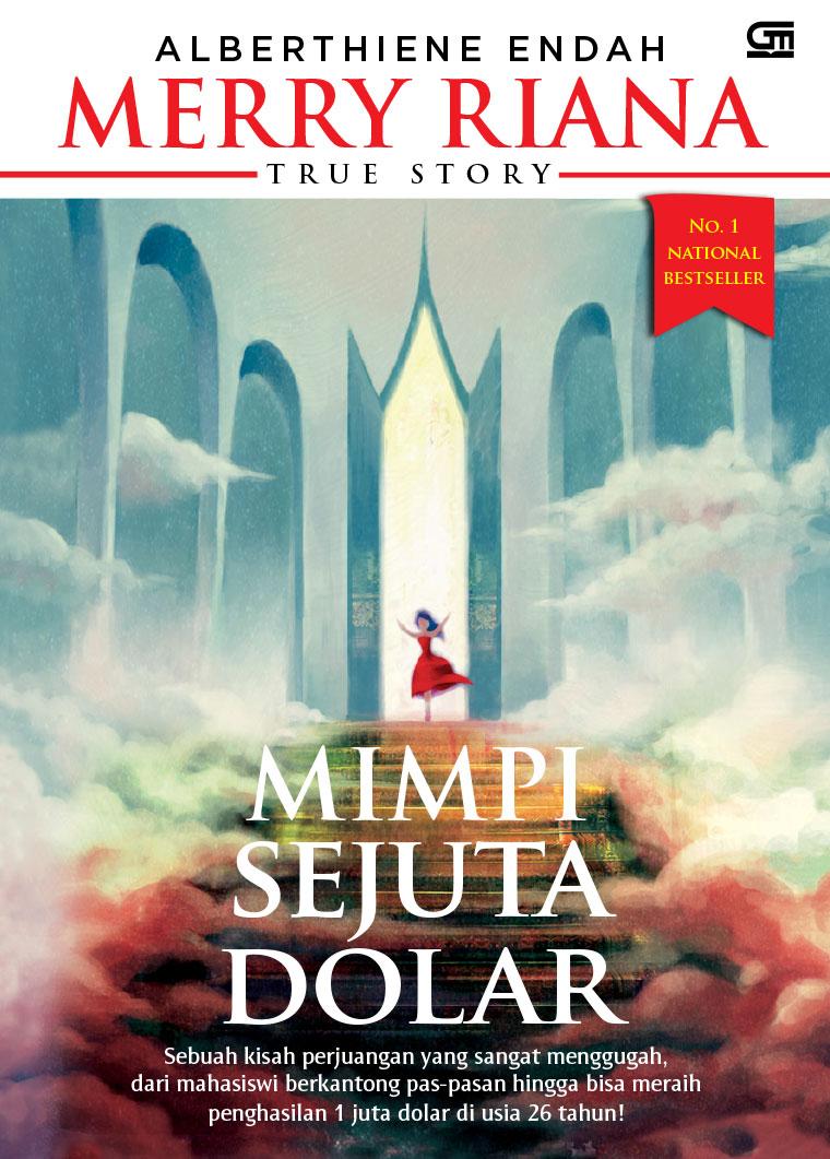 Cover MIMPI SEJUTA DOLAR :  Sebuah kisah perjuangan yang sangat menggugah, dari mahasiswi berkantong pas-pasan hingga bisa meraih penghasilan i juta dolar di usia 26 tahun / ALBERTHIENE ENDAH