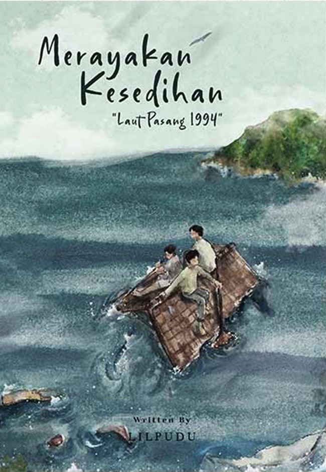 Cover MERAYAKAN KESEDIHAN :  " Laut Pasang 1994" / LILPUDU