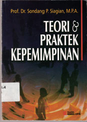 Cover TEORI & PRAKTEK KEPEMIMPINAN ' / Prof. Dr. SONDANG P. SIAGIAN, M.P.A.