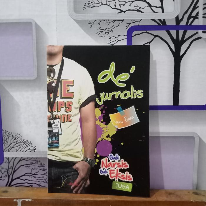 Cover DE' JURNALIS, :  GAK NARSIS GAK EKSIS JUGA / VERY BARUS