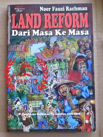 Cover LAND REFORM :  Dari Masa ke Masa / NOER FAUZI RACHMAN