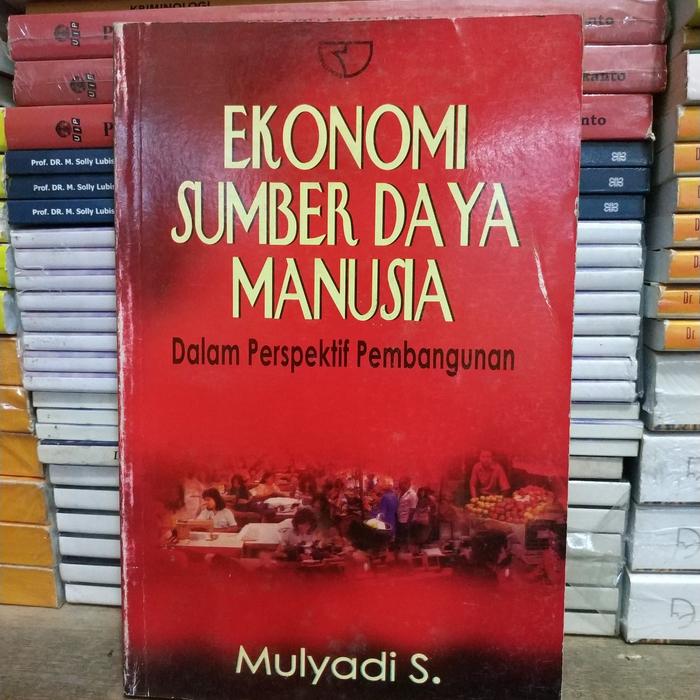Cover EKONOMI  SUMBER DAYA MANUSIA :  Dalam Perspektif Pembangunan / Mulyadi S.