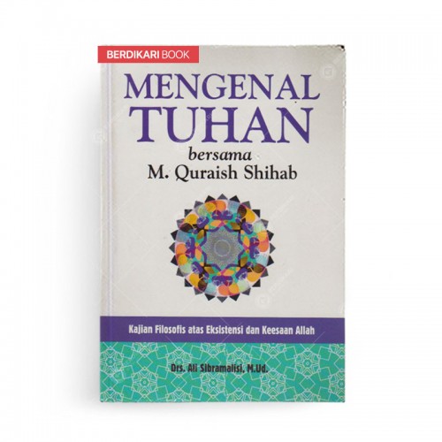 Cover MENGENAL TUHAN :  Bersama M. Quraish Shihab / Drs. ALI SIBRAMALISI,M.UD