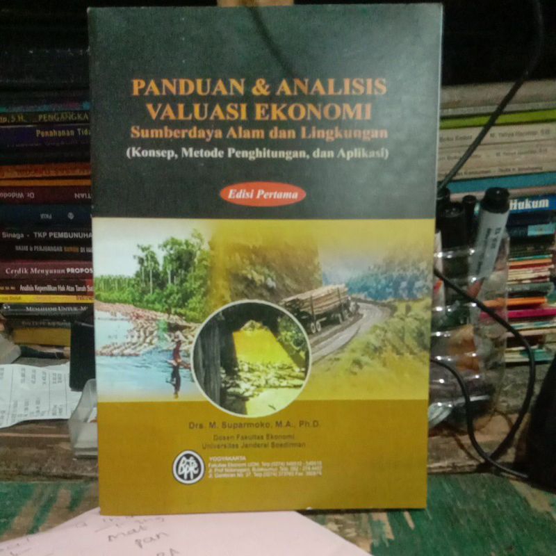 Cover Panduan & Analisis Valuasi Ekonomi Sumberdaya Alam dan Lingkungan :  Konsep, Metode Perhitungan, dan Aplikasi / Suparmoko