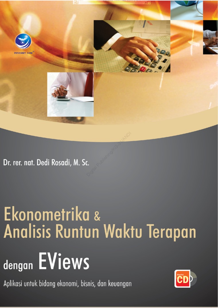 Cover EKONOMETRIKA & ANALISIS RUNTUN WAKTU TERAPAN DENGAN EVIEWS :  Aplikasi untuk Bidang Ekonomi, Bisnis, dan Keuangan / DEDI ROSADI