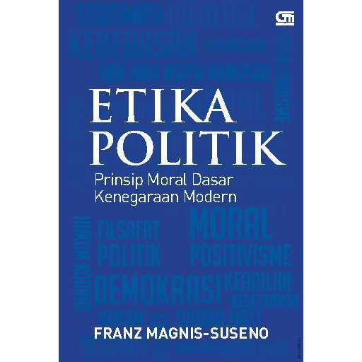 Cover ETIKA POLITIK PRINSIP - PRINSIP MORAL DASAR KENEGARAAN MODERN / FRANZ MAGNIS