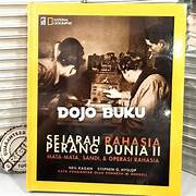 Cover SEJARAH RAHASIA PERANG DUNIA :  Mtata-Mata, Sandi, & Operasi Rahasia / NEIL KAGAN