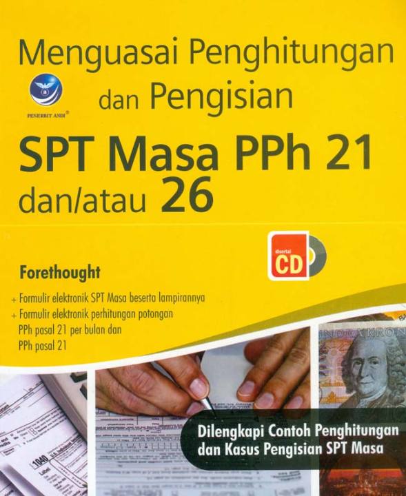 Cover Menguasai Perhitungan dan Pengisian SPT Masa PPh 21 dan/ atau 26 :  Dilengkapi Contoh Penghitungan dan Kasus Pengisian SPT Masa / FORETHOUGHT