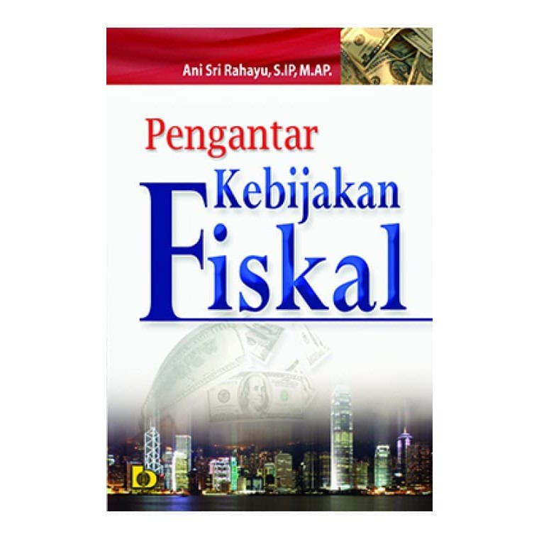 Cover PENGANTAR KEBIJAKAN FISKAL / ANI SRI RAHAYU