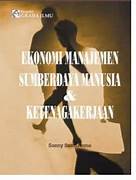 Cover Ekonomi Manajemen Sumber Daya Manusia dan Ketenagakerjaan / SONNY SUMARSONO