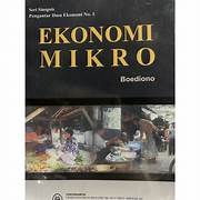 Cover EKONOMI MIKRO :  Pengantar Ilmu Ekonomi No. 1 / BOEDIONO