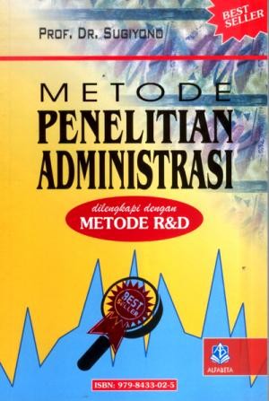Cover METODE PENELITIAN ADMINISTRASI DILENGKAPI DENGAN METODE R&D / Prof. Dr. Sugiyono
