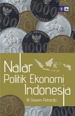 Cover NALAR EKONOMI  POLITIK INDONESIA / M. DAWAN RAHARDJO